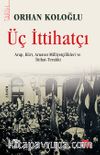 Üç İttihatçı & Arap, Kürt, Arnavut Milliyetçilikleri ve İttihat Terakki