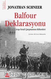 Balfour Deklarasyonu <br /> Arap İsrail Çatışmasının Kökenleri