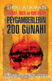 Tevrat, İncil ve Kur’an’da Peygamberlerin 200 Günahı