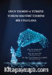 Oyun Teorisi ve Türkiye Turizm Sektörü Üzerine Bir Uygulama