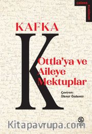 Ottla’ya ve Aileye Mektuplar  