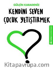 Kendini Seven Çocuk Yetiştirmek