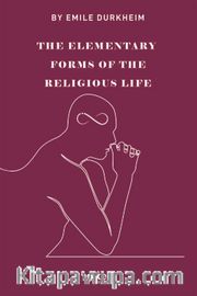 The Elemenraty Forms Of The Religious Life