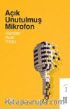 Açık Unutulmuş Mikrofon