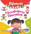 Eğlenceli Oyuncağım / Vücudumuzu Tanıyalım