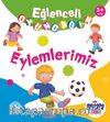 Eğlenceli Oyuncağım / Eylemlerimiz