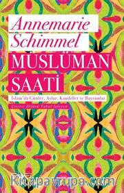 Müslüman Saati <br /> İslam'da Günler, Aylar, Kandiller ve Bayramlar