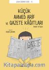 Küçük Ahmed Arif ve Gazete Kağıtları
