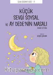 Küçük Sevgi Soysal ve Ay Dede’nin Masalı