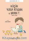Küçük Yusuf Atılgan ve Bayan T.