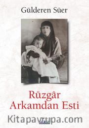 Rüzgar Arkamdan Esti 