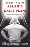 Allah'a Kaçış Planı