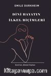 Dini Hayatın İlkel Biçimleri
