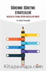 Öğrenme Öğretme Stratejileri <br /> Mesleki ve Teknik Eğitim Fakülteleri Örneği