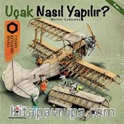 Uçak Nasıl Yapılır? / Teknik Hikayeler Serisi 2