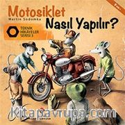 Motosiklet Nasıl Yapılır? / Teknik Hikayeler Serisi 3