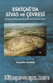 Eski Çağda Sivas ve Çevresi