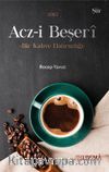 Acz-i Beşeri & Bir Kahve Hatırsızlığı