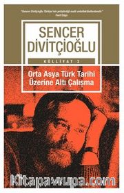 Orta Asya Türk Tarihi Üzerine Altı Çalışma