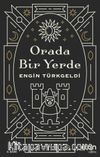 Orada Bir Yerde