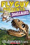 Fly Guy Presents: Dinosaurs (Fly Guy #)