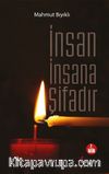 İnsan İnsana Şifadır