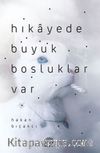 Hikayede Büyük Boşluklar Var