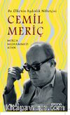 Bu Ülkenin Aydınlık Nöbetçisi Cemil Meriç