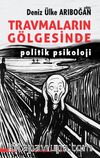 Travmaların Gölgesinde    