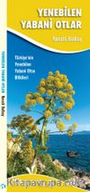 Yenebilen Yabani Otlar & Türkiye’nin Yenebilen Yabani Otsu Bitkileri