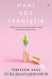 Hani Söz Vermiştik