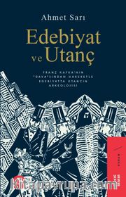 Edebiyat ve Utanç <br /> Franz Kafka’nın “Dava”sından Hareketle Edebiyatta Utancın Arkeolojisi