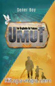 Umut <br /> Tel Örgünün İki Yakası