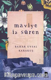 Maviye İz Süren