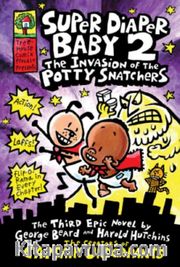 Super Diaper Baby #2: The Invasion of the Potty Snatchers