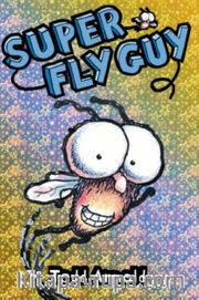 Super Fly Guy! 