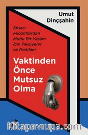 Vaktinden Önce Mutsuz Olma