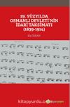 19. Yüzyılda Osmanlı Devleti’nin İdari Taksimatı (1839-1914)