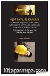 4857 Sayılı İş Kanunu Döneminde İşveren ve İşçilerin İş Sağlığı ve Güvenliği Açısından Görev ve Sorumlulukları