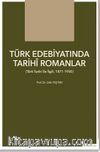 Türk Edebiyatında Tarihî Romanlar (Türk Tarihi İle İlgili, 1871-1950)