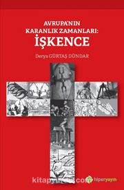 Avrupa’nın Karanlık Zamanları: İşkence