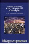 Teoriden Uygulamaya Kent Güvenliği Yönetişimi