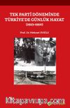 Tek Parti Döneminde Türkiye’de Günlük Hayat (1923-1950)