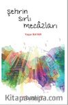 Şehrin Sırlı Mecazları