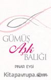 Gümüş Aşk Balığı