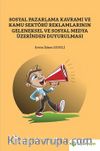 Sosyal Pazarlama Kavramı ve Kamu Sektörü Reklamlarının Geleneksel ve Sosyal Medya 	Üzerinden Duyurulması