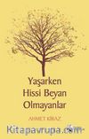 Yaşarken Hissi Beyan Olmayanlar