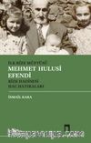 İlk Rize Müftüsü Mehmet Hulusi Efendi & Rize Hadisesi - Hac Hatıraları