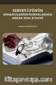 Servet-i Fünûn Romancılarının Romanlarında Mekan, Eşya, Kıyafet