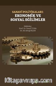 Sanayi Politikaları: Ekonomik ve Sosyal Eğilimler